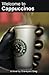 Welcome to Cappuccinos