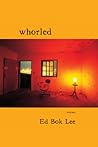 Whorled by Ed Bok Lee