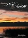 Between Want and Need To