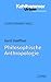Philosophische Anthropologie - Grundkurs Philosophie Band 1