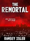The Remortal by Ramsey Isler