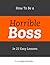 How to Be a Horrible Boss by Doug Vanisky