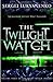 The Twilight Watch (Watch, #3)