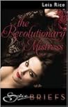 The Revolutionary Mistress by Leia Rice