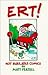 Ert!