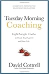 Tuesday Morning Coaching by David Cottrell