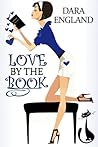 Love by the Book by Dara England
