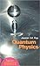 Quantum Physics: A Beginner's Guide