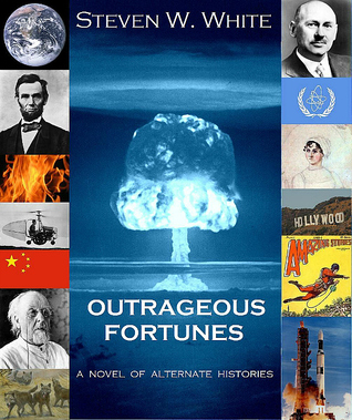 Outrageous Fortunes: a Novel of Alternate Histories (Kindle Edition)