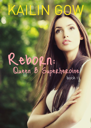 Reborn (Queen B Superheroine #1)
