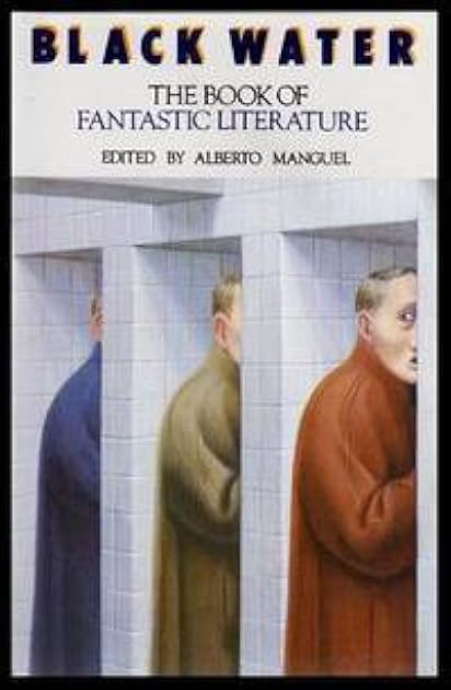 Black Water: The Book of Fantastic Literature
