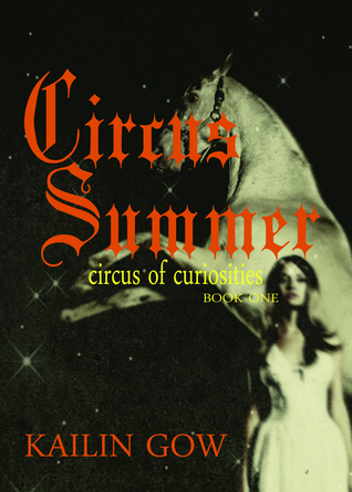Circus Summer (Circus of Curiosities, #1)