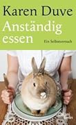 Anständig essen: Ein Selbstversuch 