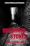 Unturned Stones by Scott Prussing