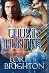 The Ghost Hunter by Lori Brighton