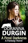 A Feral Darkness by Doranna Durgin