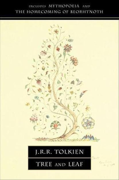 Tree and Leaf: Includes Mythopoeia and The Homecoming of Beorhtnoth