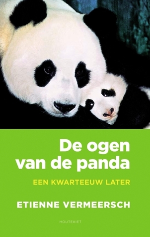 De ogen van de panda: een milieufilosofisch essay. Een kwarteeuw later (Paperback)