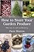 How to Store Your Garden Produce