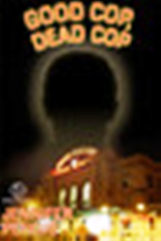 Good Cop, Dead Cop (The AfterNet, #1)