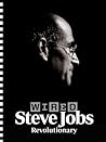 WIRED: Steve Jobs, Revolutionary WIRED: Steve Jobs, Revolutionary