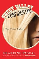 Sweet Valley Confidential: Ten Years Later