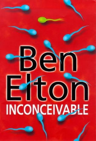Inconceivable - Ben Elton