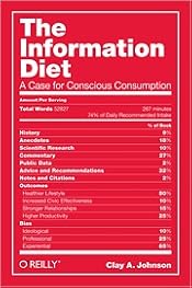 The Information Diet: A Case for Conscious Consumption