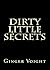 Dirty Little Secrets by Ginger Voight