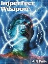 Imperfect Weapon