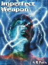 Imperfect Weapon