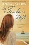 The Trader's Wife by Anna Jacobs