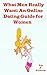 What Men Really Want: An Online Dating Guide for Women