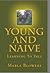 Young And Naive: Learning T...