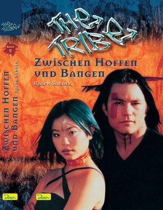 Zwischen Hoffen und Bangen (The Tribe, #2)