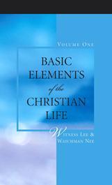 Basic Elements of the Christian Life (Volume One)