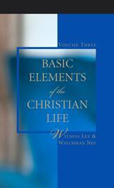 Basic Elements of the Christian Life, Volume Three (Paperback)