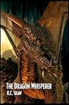 The Dragon Whisperer by K.C. Shaw