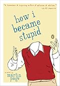 How I Became Stupid