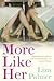 More Like Her by Liza Palmer