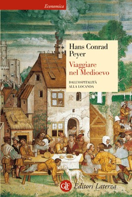 Viaggiare nel Medioevo. Dall'ospitalità alla locanda (Paperback)