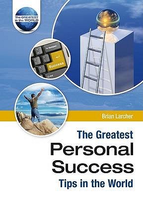 The Greatest Personal Success Tips in the World (Hardcover)