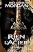 Rien que l'acier by Richard K. Morgan Rien que l'acier by Richard K. Morgan