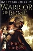 Fire in the East (Warrior of Rome, #1)