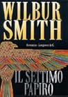 Il settimo papiro by Wilbur Smith