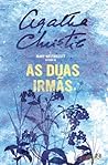As Duas Irmãs by Mary Westmacott