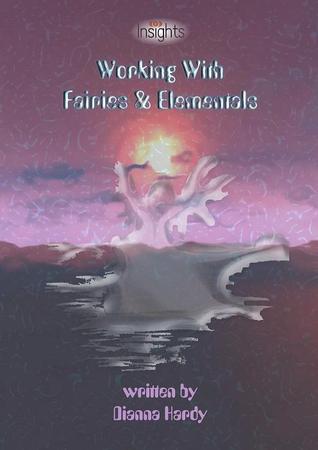 Working With Fairies & Elementals (Insights Series)
