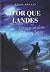 D'Or que Landes, ou l'étran...