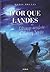 D'Or que Landes, ou l'étrange aventure d'Harvey Squire