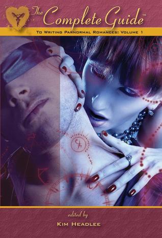 The Complete Guide to Writing Paranomal Novels